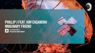 Phillip J feat. Kim Casandra - Imaginary Friend [Amsterdam Trance] Extended