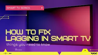 How to fix lagging in Smart TV?