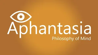 Aphantasia: The Blindness of the Mind's Eye