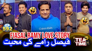 Faisal Ramy Love Story | Faisal Ramay Ke Muhabbat | Tea Time 592