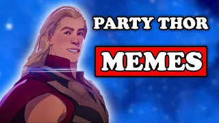 Party Thor Memes | What If Memes