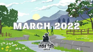 New Indie Folk; March 2022 (Vol 2) Spring 🌷