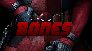 Deadpool - Bones (Music Video).