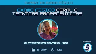 Expert em Exame Físico: Exame físico Geral e Técnicas Propedêuticas.