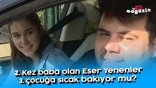 2. kez baba olan Eser Yenenler 3. çocuğa sıcak bakıyor mu?