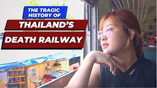 The Shocking History of Thailand's Death Railway