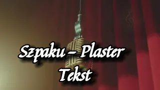 Szpaku - Plaster (prod. Deemz) Tekst, Karaoke