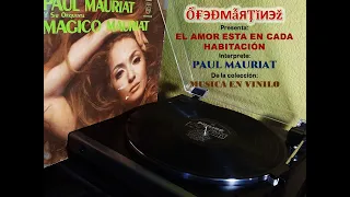 PAUL MAURIAT - EL AMOR ESTA EN CADA HABITACIÓN