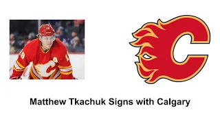 Matthew Tkachuk Signs 3 Year Contract with Calgary