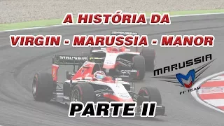 História da Equipe VIRGIN - MARUSSIA - MANOR PARTE 02 | Desvendando a F1 S02E20