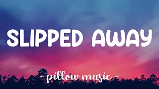 Slipped Away - Avril Lavigne (Lyrics) 🎵