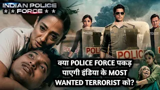 Indian Police Force (2024) THRILLER Series Explained in Hindi | All Episodes | The Explanations Loop