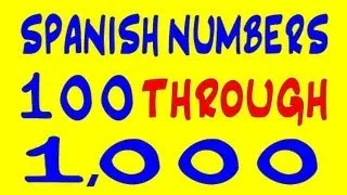 Spanish Numbers 100-1000