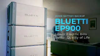 BLUETTI EP900 | Lower Electric Bills, Better Quality of Life