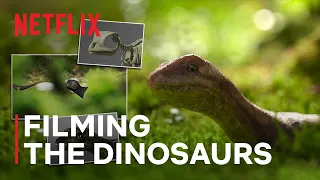 Life on Our Planet | Filming Dinosaurs in The Real World | Netflix