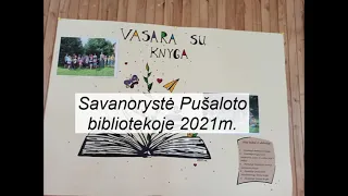 Savanorystė Pušaloto bibliotekoje 2021m.