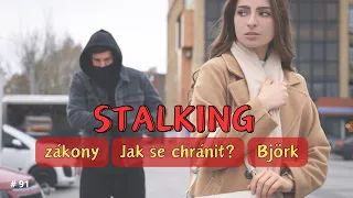 Ep. 91 STALKING part 1 | zákony | jak se chránit | stalker zpěvačky Björk: Ricardo Lopez