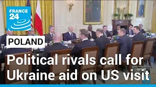 Polish political rivals call for US to send more aid to Ukraine in White House visit • FRANCE 24