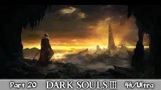 Dark Souls III + DLC ★ Часть 20 ★ Прохождение на 100% ★ PC/4K/ULTRA