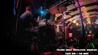 Talking about Revolution (Drum cam) - Good Bad & the Band