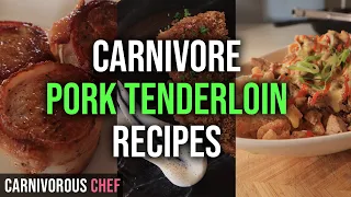 PORK TENDERLOIN 3 WAYS | Carnivore Recipe