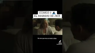 TITANIC 2 El regreso de Jack 🥺