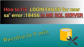 What Causes "Login failed for user sa" error in SQL Server | How to Resolve sql Error : 18456