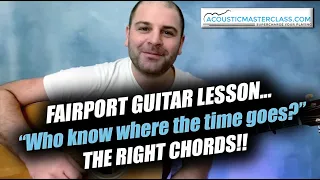 Who Knows Where The Time Goes  - Original Chords Lesson!