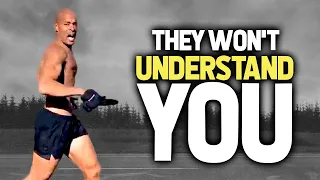 NO ONE WILL Understand You | New David Goggins | Motivation | Inspiring Squad