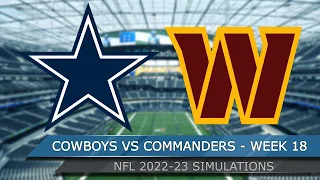 Dallas Cowboys vs Washington Commanders - NFL Week 18 Full Game Highlights - Madden 23 Sim