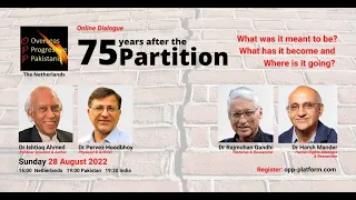 RAJMOHAN GANDHI, PERVEZ HOODBHOY, HARSH MANDER, ISHTIAQ AHMED: 75 YEARS AFTER PARTITION