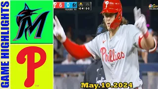 Phillies vs. Marlins   [GAME  HIGHLIGHTS]  (05/10/24)| MLB   Season 2024