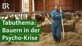 Bauern in der Krise: Psychische Probleme in der Landwirtschaft | Depressionen | BR