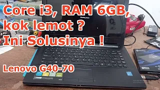 Laptop Lenovo G40-70 Lelet Lambat Lola Loading Lama Lemot. Bagaimana cara mengatasinya?