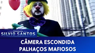 Palhaços Mafiosos | Câmeras Escondidas (07/07/22)