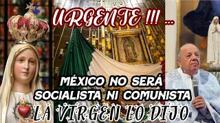 MEDJUGORJE - URGENTE!!!.. MÉXICO NO SERÁ SOCIALISTA NI COMUNISTA, LA VIRGEN LO DIJO.