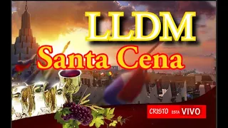 LLDM SANTA CENA Preparación  mensaje apostólico