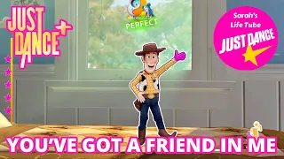 You’ve Got A Friend In Me, Disney-Pixar Toy Story | MEGASTAR, 2/2 GOLD, 13K | Just Dance+