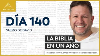 Día 140: Salmo de David — La Biblia en un Año (con Fray Sergio Serrano, OP)