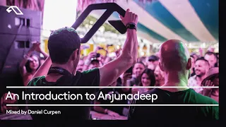 An Introduction to Anjunadeep: Mixed by Daniel Curpen