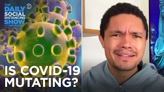 COVID-19 Mutates & Antibody Tests Fail | The Daily Social Distancing Show