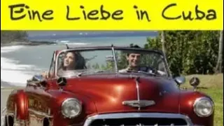 Eine Liebe in Kuba  - Ganzer Film Deutsch