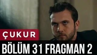 Çukur 31. Bölüm 2. Fragman