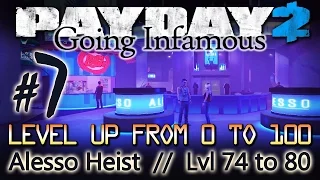 Payday 2: Going Infamous - Level Up 0 to 100 / #7: Alesso Heist / Lvl 74 to 80