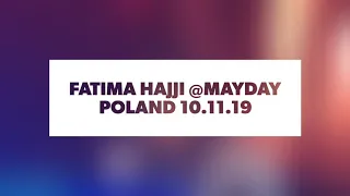 Fatima Hajji @mayday Poland 10.11.2019