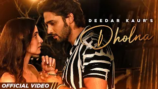 Dholna | Deedar Kaur | Sanaya Irani | Parth Samthaan | Krsna Solo | Jaani | B Praak | Latest Songs