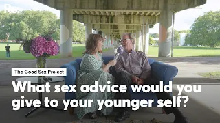 What sex advice would you give to your younger self?