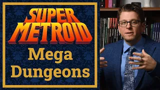 Design Mega-Dungeons Like Super Metroid