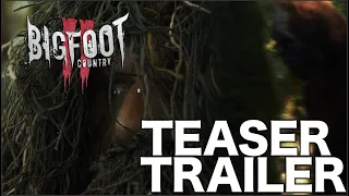 BIGFOOT COUNTRY 2 (Teaser Trailer)