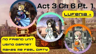 [DFFOO GL] Act 3 Chapter 6 Part 1 Lufenia + | Edgar Garnet Lenna